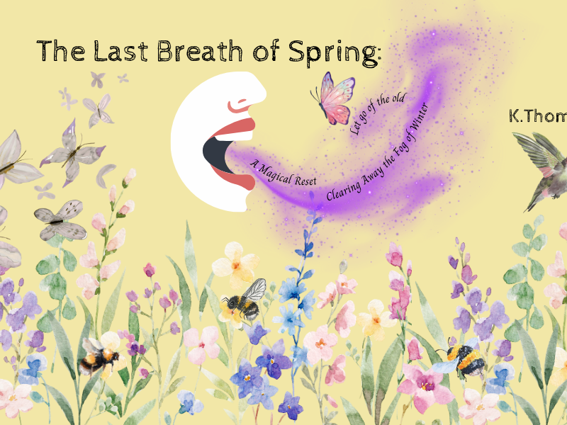 The Last Breath of&nbsp;Spring