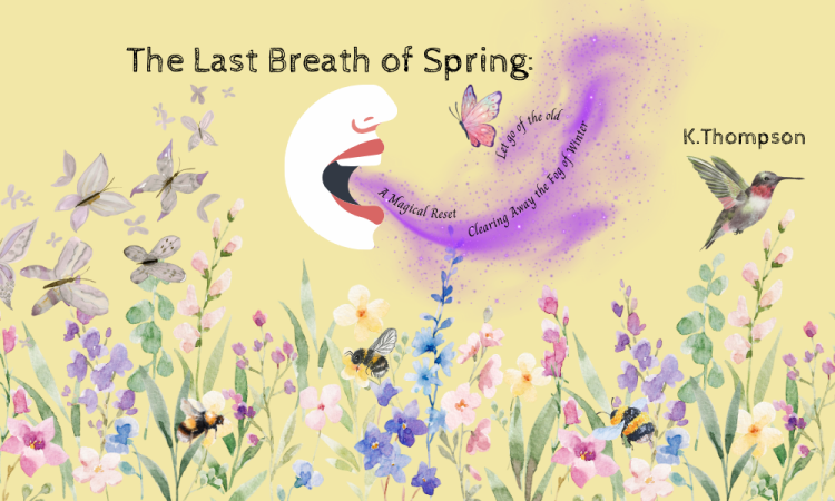 The Last Breath of&nbsp;Spring
